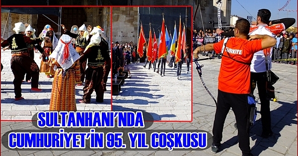 Sultanhanı ilçesin&#039;de Cumhuriyetin 95. yılı Coşkuyla kutlandı ( FOTO GALERİ )