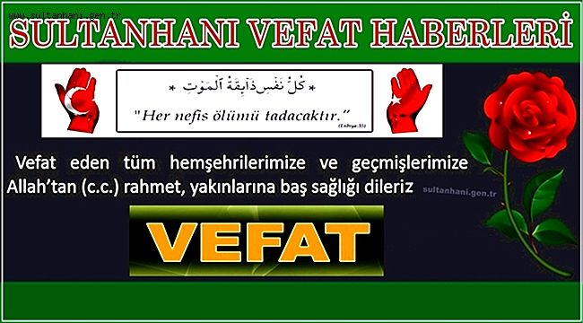 BAYRAM EŞİ KEZBAN DÜZGÜN VEFAT ETTİ