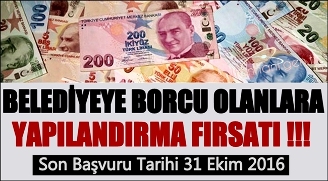 BELEDİYEYE BORCU OLANLARA YAPILANDIRMA FIRSATI