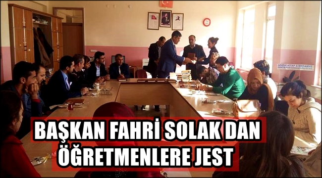 BAŞKAN FAHRİ SOLAK DAN ÖĞRETMENLERE JEST