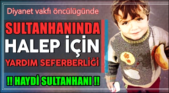 SULTANHANI'NDA HALEP İÇİN YARDIM KAMPANYASI