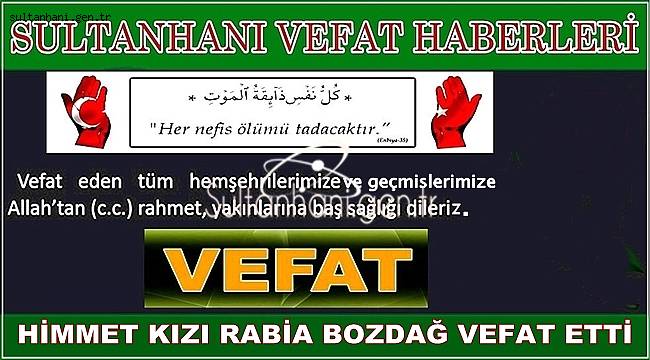 HİMMET KIZI NACİYE BOZDAĞ VEFAT ETTİ