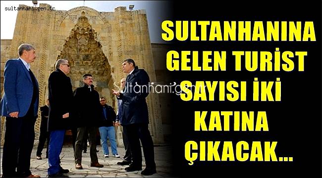 SULTANHANINA GELEN TURİST SAYISI İKİ KATINA ÇIKACAK