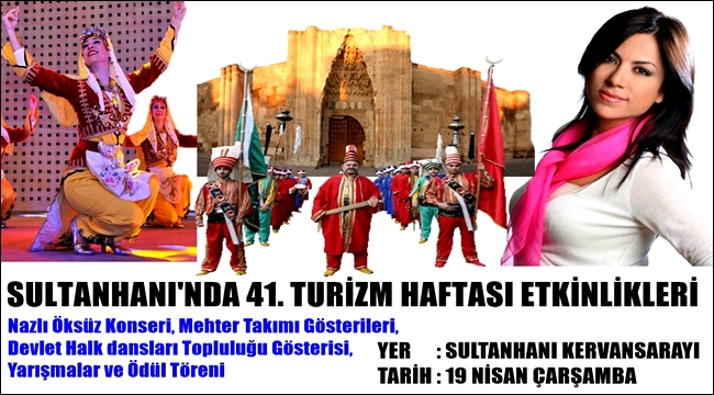 SULTANHANINDA 41. TURİZM HAFTASI ETKİNLİKLERİ