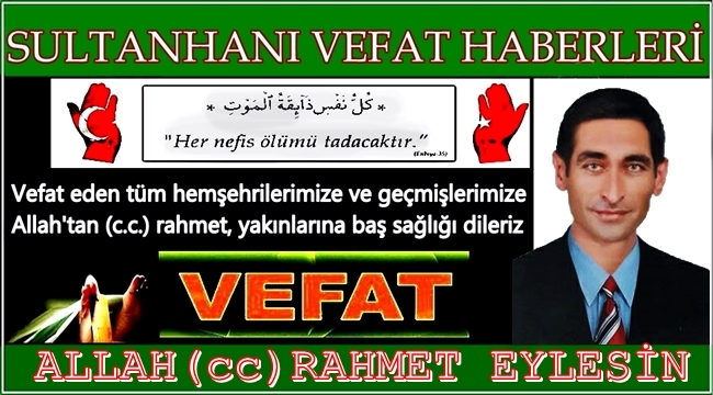 ŞEREF OĞLU AHMET DAĞLI VEFAT ETTİ 30.06.2017 CUMA