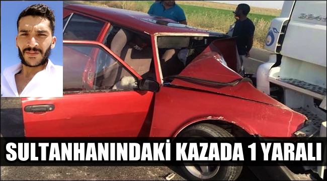 SON DAKİKA SULTANHANINDA FECİ KAZA 1 YARALI