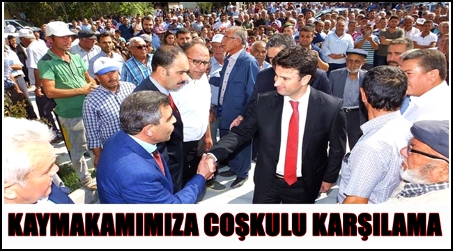 SULTANHANI İLÇE KAYMAKAMI MURAT KARASU&#039;YA COŞKULU KARŞILAMA