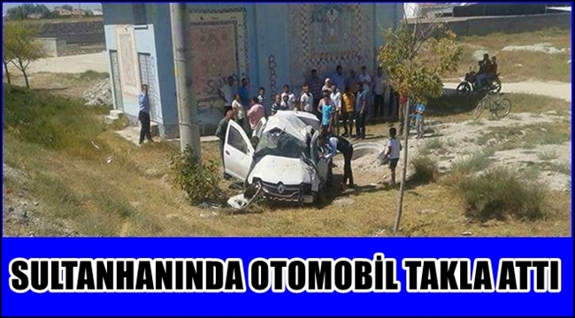 SULTANHANINDA OTOMOBİL ŞARAMPOLE DEVRİLDİ