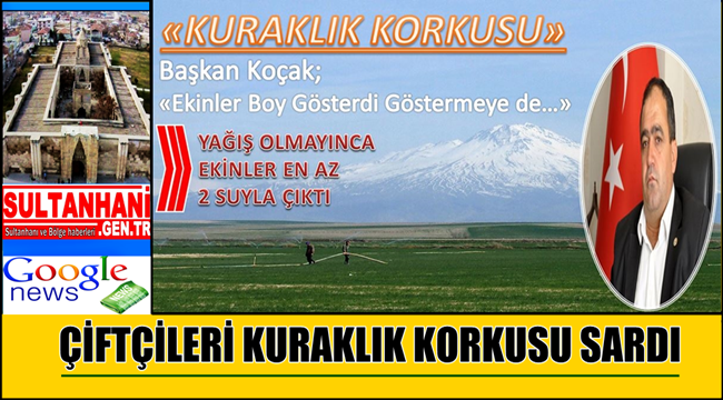BÖLGEMİZDE YAĞIŞ OLMAMASI NEDENİYLE ÇİFTÇİLERİ KURAKLIK KORKUSU SARDI