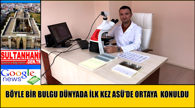 BÖYLE BİR BULGU DÜNYADA İLK KEZ ASÜ’DE ORTAYA  KONULDU