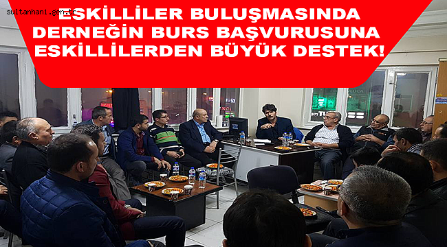 ESKİLİLER DERNEĞİ'NİN BURS BAŞVURUSUNA ESKİLLİ VATANDAŞLARDAN BÜYÜK DESTEK