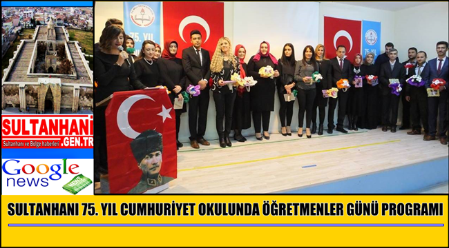 SULTANHANI İLÇESİNDE 24 KASIM ÖĞRETMENLER GÜNÜ KUTLAMA PROGRAMI