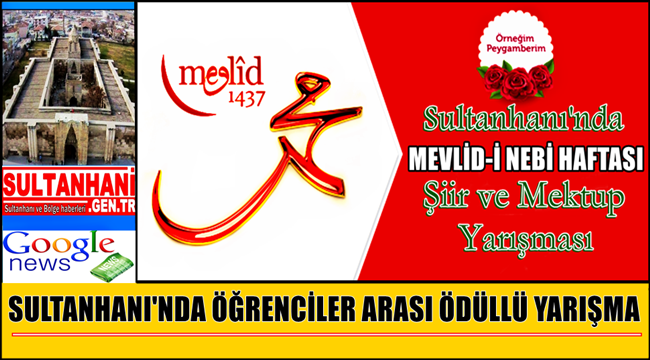 SULTANHANI'NDA ÖĞRENCİLER ARASI ÖDÜLLÜ SİYER-İ NEBİ MEKTUP ve ŞİİR YARIŞMASI