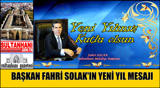 BAŞKAN FAHRİ SOLAK&#039;IN YENİ YIL MESAJI 2018