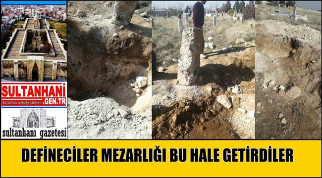 DEFİNECİLER MEZARLIĞI BU HALE GETİRDİLER