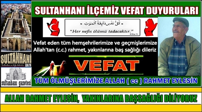 HASAN OĞLU NAİL TELLİ VEFAT ETTİ 14.02.2018 ÇARŞAMBA