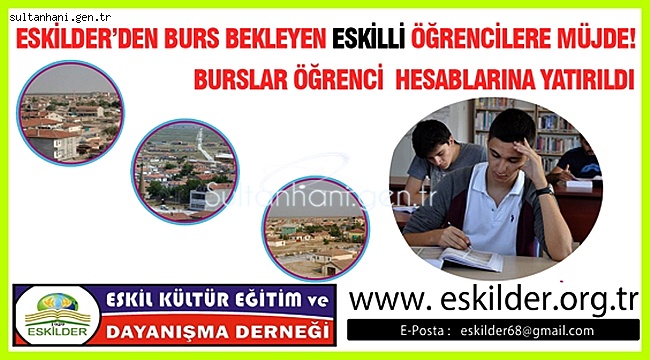 ESKİLDER'DEN BURS BEKLEYEN ESKİLLİ ÖĞRENCİLERE MÜJDE!
