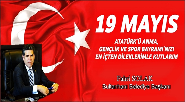 BAŞKAN FAHRİ SOLAK 19 MAYIS ATATÜRK&#039;Ü ANMA GENÇLİK VE SPOR BAYRAMI&#039;NIN 99. YIL DÖNÜMÜNÜ KUTLADI