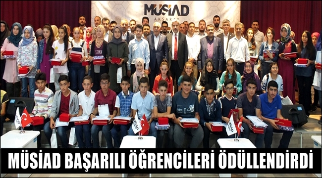 AKSARAY MÜSİAD ESKİL İLÇESİNDEKİ BAŞARILI ÖĞRENCİLERİ ÖDÜLLENDİRDİ