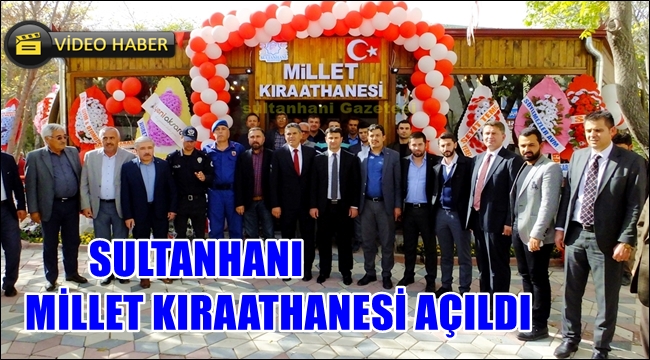 SULTANHANI MİLLET KIRAATHANESİ AÇILDI (Video Haber)