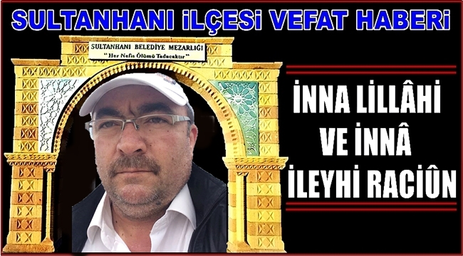 FIRINCI HACI OĞLU OĞLU FEVZİ YUMUŞAK VEFAT ETTİ 29.11.2018 PERŞEMBE