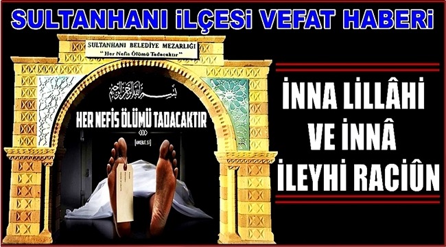 MEHMET OĞLU ALİ OSMAN SUCU VEFAT ETTİ 13.12.2018 PERŞEMBE