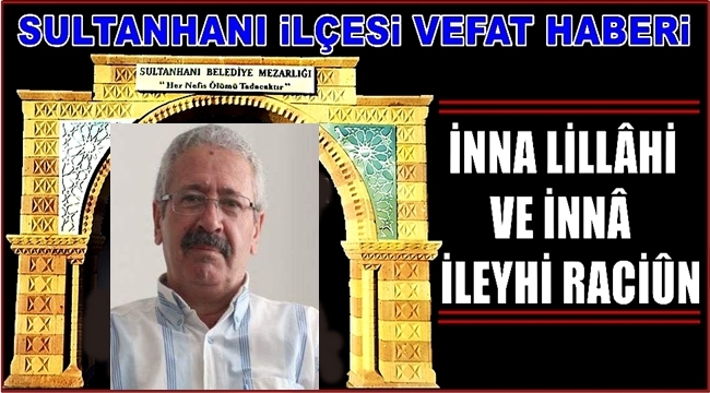 ŞAHİN OĞLU FEVZİ KARA VEFAT ETTİ 01.12.2018 CUMARTESİ