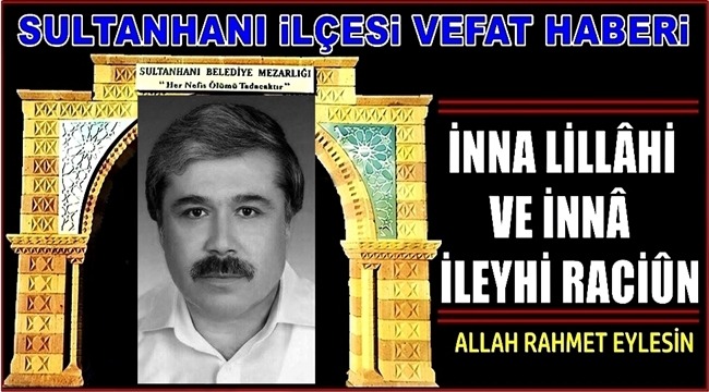 İBRAHİM OĞLU SEYİT TEMEL VEFAT ETTİ 26.03.2019 SALI