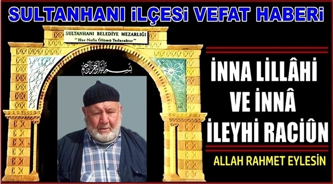 MEHMET OĞLU ZEKERİYA ERGİN VEFAT ETTİ 05.03.2019 SALI