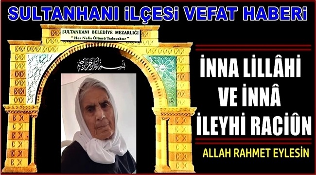HACI VEHBİ EŞİ ADEVİYE SARI VEFAT ETTİ 12.04.2019 CUMA