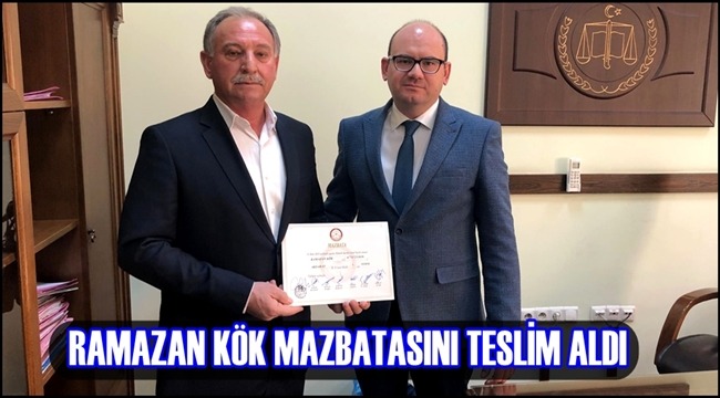 SULTANHANI İLÇESİ İGM ÜYESİ OLAN RAMAZAN KÖK MAZBATASINI ALDI