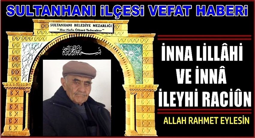 SAİM OĞLU HÜSEYİN ŞANLI VEFAT ETTİ 15.06.2019 CUMARTESİ