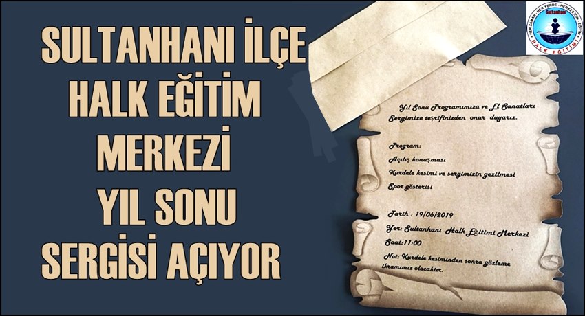 SULTANHANI İLÇE HALK EĞİTİM MERKEZİ YIL SONU SERGİSİ AÇIYOR
