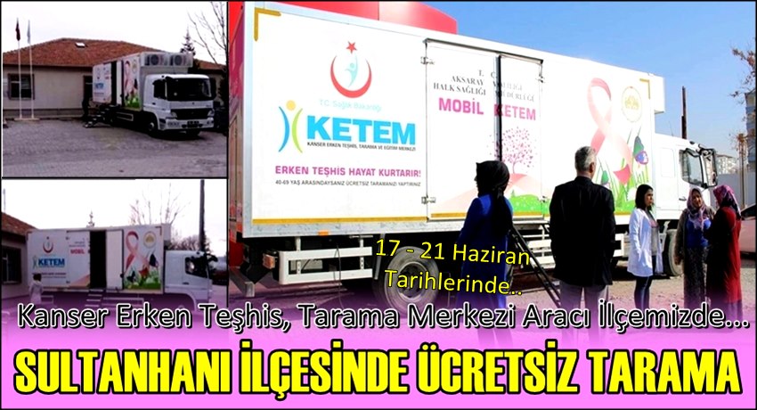 SULTANHANINDA YAPILACAK ÜCRETSİZ TARAMA FIRSATINI KAÇIRMAYIN