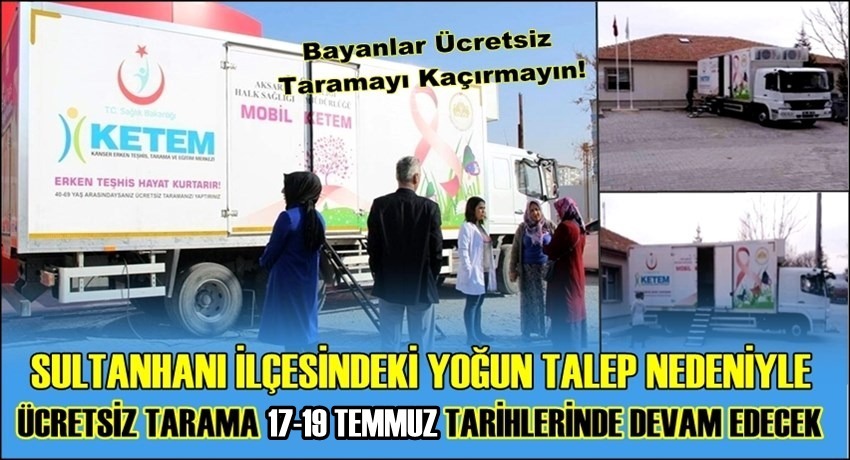 SULTANHANI İLÇESİNDE YOĞUN TALEP NEDENİYLE 17 19 TEMMUZ DA YENİDEN KETEM TIRI SULTANHANINDA