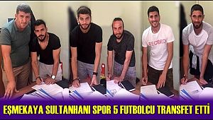 EŞMEKAYA SULTANHANI SPOR 5 FUTBOLCU TRANSFER ETTİ
