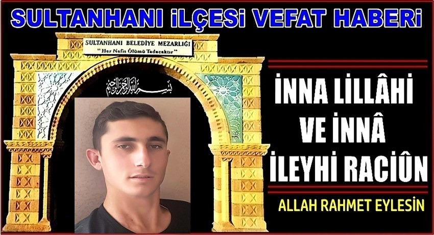 İSMAİL OĞLU EMRE SÖYLEMEZ VEFAT ETTİ 02,08,2019 CUMA