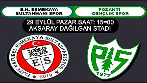EŞMEKAYA SULTANHANI SPOR'UN POZANTI MAÇI AKSARAY'DA