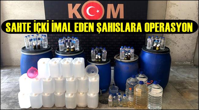 AKSARAY&#039;DA SAHTE İÇKİ İMAL EDEN ŞAHISLARA OPERASYON