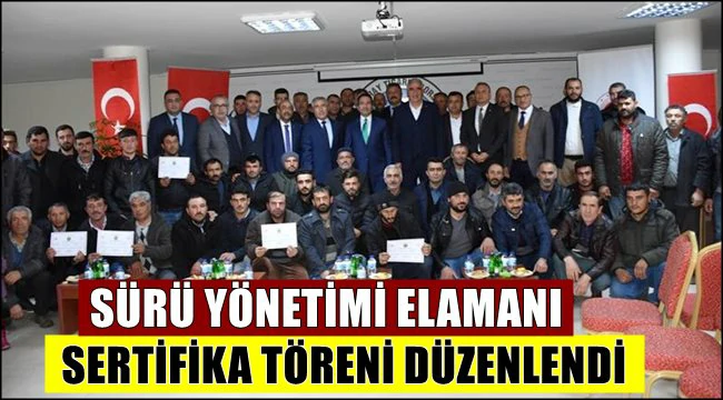AKSARAY&#039;DA SÜRÜ YÖNETİMİ ELEMANI SERTİFİKA TÖRENİ DÜZENLENDİ