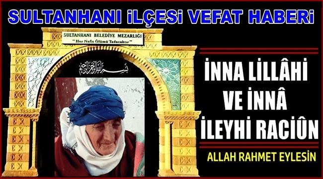 CELALETTİN EŞİ EŞE ARIKBOĞA VEFAT ETTİ 15.01.2020 ÇARŞAMBA