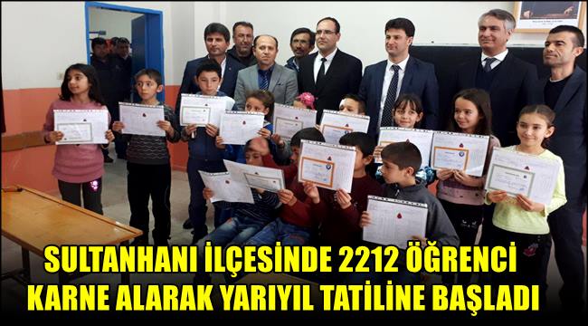 SULTANHANI İLÇESİNDE 2212 ÖĞRENCİ KARNE ALARAK YARIYIL TATİLİNE BAŞLADI