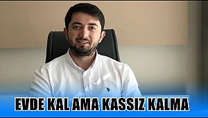 EVDE KAL AMA KASSIZ KALMA 