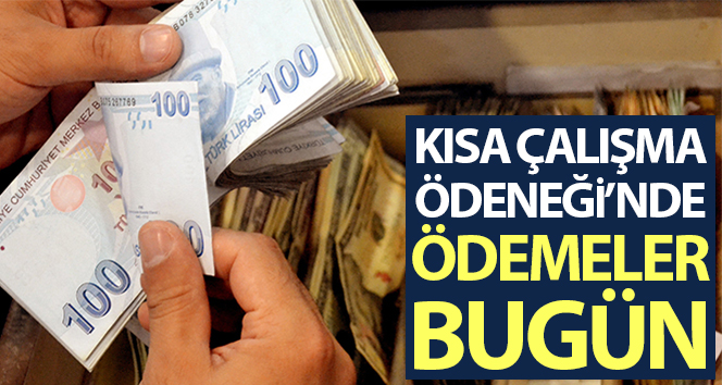Bakan Selçuk açıkladı, Kısa Çalışma Ödeneği&#039;nde ödemeler bugün yapılıyor