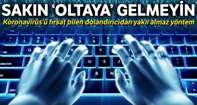 Sakın &#039;oltaya&#039; gelmeyin! Virüs Fırsatçıları iş başında