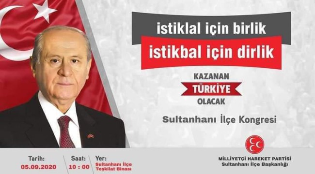 MHP SULTANHANI İLÇE KONGRESİ 5 EYLÜL 2020 CUMARTESİ GÜNÜ YAPILACAK