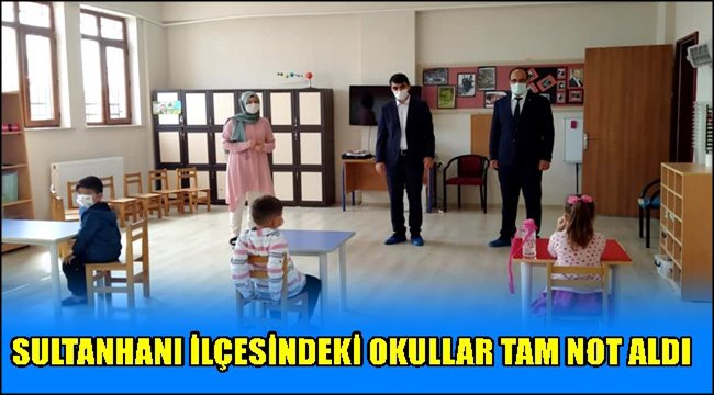 SULTANHANI İLÇESİNDEKİ OKULLAR TAM NOT ALDI