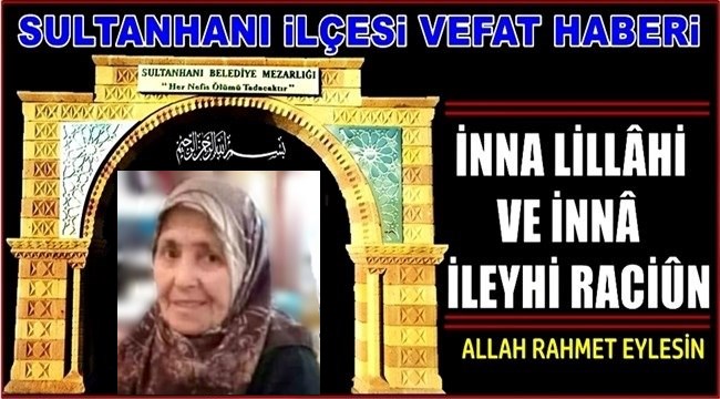 MEHMET KOYUNCU KIZI REFİKA ÇUHADAR VEFAT ETTİ 12.12 2020 CUMARTESİ