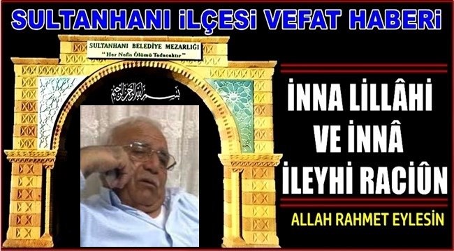 MUSA OĞLU AHMET BAŞGAN VEFAT ETTİ 15.12.2020 SALI