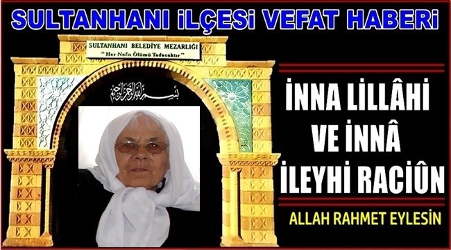 SEYİT EŞİ ELMAS TOSUN (SELÇUK) VEFAT ETTİ 06.12.2020 PAZAR